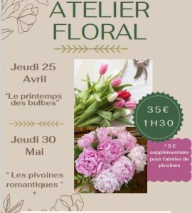 atelier floral 25 avril et 30 mai 